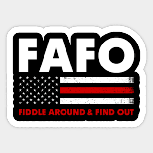 FAFO | Fiddle around and find out Sticker